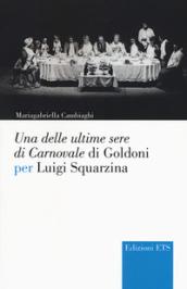 Una delle ultime sere di cCarnovale di Goldoni per Luigi Squarzina