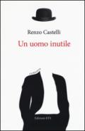 Un uomo inutile