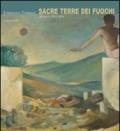 Francesco Tommasi. Sacre terre dei fuochi. 28 opere (2013-2016). Ediz. a colori