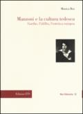 Manzoni e la cultura tedesca. Goethe, l'idillio e l'estetica europea