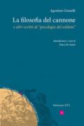 La filosofia del cannone e altri scritti di «psicologia del soldato»