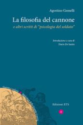 La filosofia del cannone e altri scritti di «psicologia del soldato»