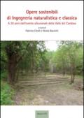 Opere sostenibili di ingegneria naturalistica e classica. A 20 anni dall'evento alluvionale della Valle Cardoso