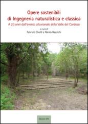 Opere sostenibili di ingegneria naturalistica e classica. A 20 anni dall'evento alluvionale della Valle Cardoso