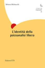 L'identità della psicoanalisi libera