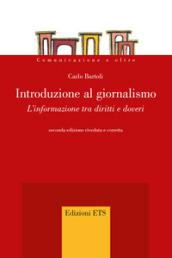 Introduzione al giornalismo. L'informazione tra diritti e doveri