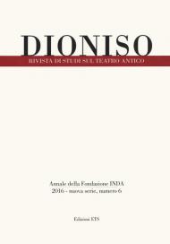 Dioniso. Rivista di studi sul teatro antico. Vol. 6