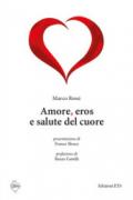 Amore, eros e salute del cuore