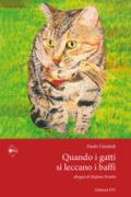 Quando i gatti si leccano i baffi