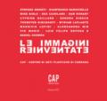 Le immagini reinventate. Catalogo della mostra (Carrara, 7 luglio-10 settembre 2017). Ediz. a colori