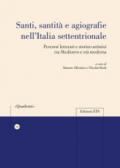 Santi, sanità e agiografia nell'Italia settentrionale. Percorsi letterari e storico-artistici tra medioevo e età moderna