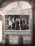 Il portone. Un emporio di ricordi (Porta Fiorentina, anni 1950-1970). Ediz. illustrata