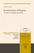 Il trasferimento dell'ipoteca. Vicende del rapporto ipotecario