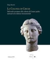 La colonia di Circei. Dal tardo arcaismo alla colonia di Cesare padre: santuari ed evidenze monumentali