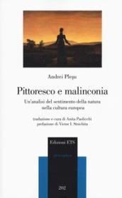 Pittoresco e malinconia. Un'analisi del sentimento della natura nella cultura europea