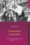 L'emersione imprevista. Il movimento delle lesbiche in Italia negli anni '70 e '80
