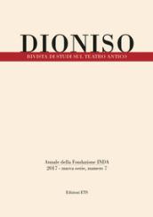 Dioniso. Rivista di studi sul teatro antico (2017). Vol. 7