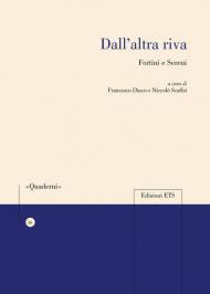 Dall'altra riva. Fortini e Sereni