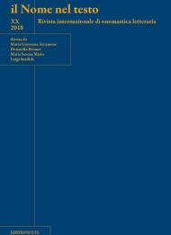 Il nome nel testo. Rivista internazionale di onomastica letteraria (2018). Vol. 20