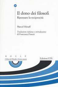 Il dono dei filosofi. Ripensare la reciprocità