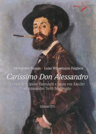 Carissimo don Alessandro. Lettere di Scipione Vannutelli e Laura von Kanzler ad Alessandro Trotti Bentivoglio