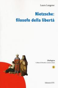 Nietzsche: filosofo della libertà