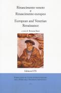Rinascimento veneto e rinascimento europeo-Europen and an venetian renaissance. Ediz. bilingue