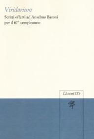 Viridarium. Scritti offerti ad Anselmo Baroni per il 67° compleanno