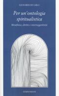 Per una ontologia spiritualistica. Metafisica, diritto e intersoggettività