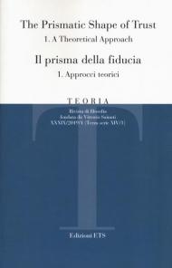 Teoria. Rivista di filosofia (2019). Vol. 1\1: prisma della fiducia. Approcci teorici, Il.