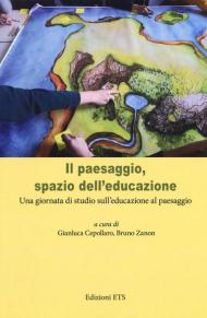 Il paesaggio, spazio dell'educazione. Una giornata di studio sull'educazione al paesaggio