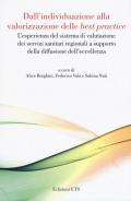 Dall'individuazione alla valorizzazione delle «best practice». L'esperienza del sistema di valutazione dei servizi sanitari regionali a supporto della diffusione dell'eccellenza