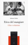 Etica del mangiare. Cibo e relazione