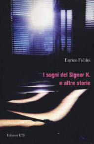 I sogni del signor K. e altre storie