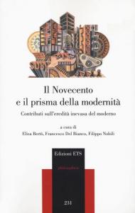 Il Novecento e il prisma della modernità. Contributi sull'eredità inevasa del moderno