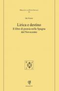 Lirica e destino. Il libro di poesia nella Spagna del Novecento