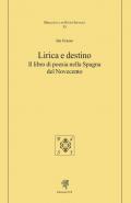 Lirica e destino. Il libro di poesia nella Spagna del Novecento