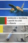 Ambiente e territorio. I parchi tra crisi e rilancio