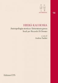 Hierà kai Hosia. Antropologia storica e letteratura greca. Studi per Riccardo Di Donato