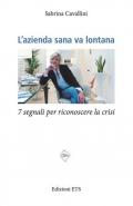 L' azienda sana va lontana. 7 segnali per riconoscere la crisi aziendale