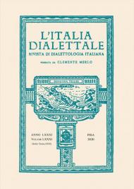 L' Italia dialettale. Rivista di dialettologia italiana. Vol. 81