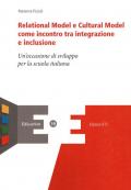 La relational model e cultural model come incontro e inclusione. Un'occasione di sviluppo per la scuola italiana