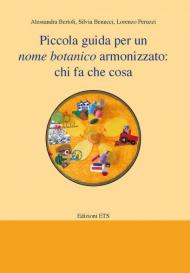 Piccola guida per un nome botanico armonizzato: chi fa che cosa