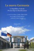 La nuova Germania. La Repubblica Federale 30 anni dopo la riunificazione