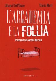 L' accademia e la follia