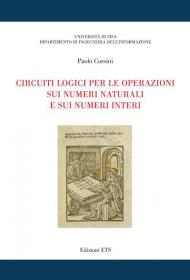 Circuiti logici per le operazioni sui numeri naturali e sui numeri interi