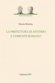 La prefettura di Antemio e l'oriente romano