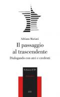 Il passaggio al trascendente. Dialogando con atei e credenti