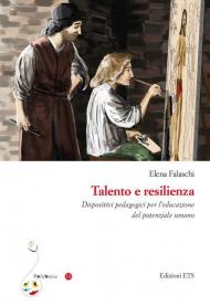 Talento e resilienza. Dispositivi pedagogici per l'educazione del potenziale umano