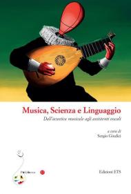 Musica, scienza e linguaggio. Dall'acustica musicale agli assistenti vocali